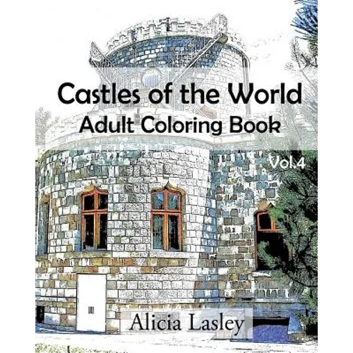 Castles of the World: Adult Coloring Book Vol.4: Castle Sketches For Coloring - Paperback