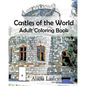 Castles of the World: Adult Coloring Book Vol.4: Castle Sketches For Coloring - Paperback