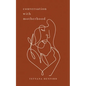 Conversation With Motherhood - Paperback