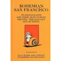 Bohemian San Francisco 1914 Reprint: Its Restaurants And Their Most Famous Recipes; The Elegant Art Of Dining - Paperback