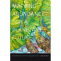 Mapping Abundance for a Planetary Future: Kanaka Maoli and Critical Settler Cartographies in Hawai'i - Hardcover