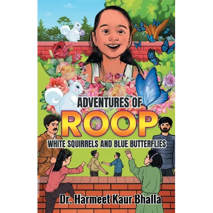 Adventures of Roop: White Squirrels and Blue Butterflies - Paperback