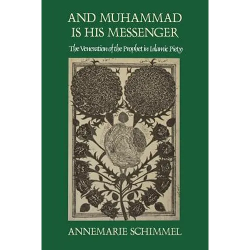 And Muhammad Is His Messenger: The Veneration of the Prophet in Islamic Piety - Paperback
