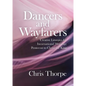 Dancers and Wayfarers: Creative Liturgies for Incarnational Worship: Pentecost to Christ the King - Paperback