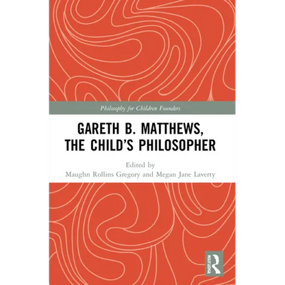 Gareth B. Matthews, The Child's Philosopher - Paperback