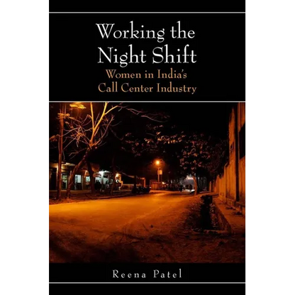 Working the Night Shift: Women in Indiaas Call Center Industry - Paperback