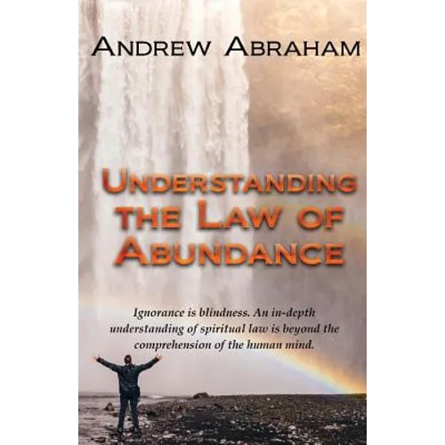 Understanding the Law of Abundance - Paperback