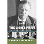 The Lion's Pride: Theodore Roosevelt and His Family in Peace and War - Paperback