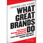 What Great Brands Do - Hardcover