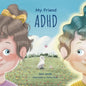 My Friend ADHD - Paperback