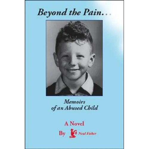 Beyond the Pain.Memoirs of an Abused Child - Paperback