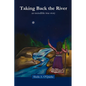 Taking Back the River - Paperback