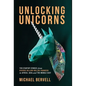 Unlocking Unicorns: Ten Startup Stories from Diverse Billion-dollar Founders in Africa, Asia, and the Middle East - Hardcover