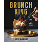 Brunch King: Eats, Beats, and Boozy Drinks - Hardcover