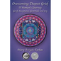 Overcoming Deepest Grief, a Woman's Journey: Grief, Acceptance, Gratitude and Joy - Paperback