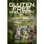 Gluten Free and Happy: All you need to know about loving your Gluten Free life - Paperback