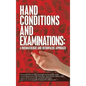 Hand Conditions and Examinations: a Rheumatologic and Orthopaedic Approach - Hardcover