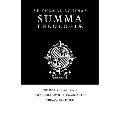 Summa Theologiae: Volume 17, Psychology of Human Acts: 1a2ae. 6-17 - Paperback