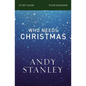 Who Needs Christmas Bible Study Guide - Paperback