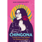 Chingona: Owning Your Inner Badass for Healing and Justice - Hardcover