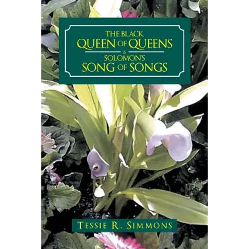 The Black Queen of Queens Is Solomon'S Song of Songs - Paperback