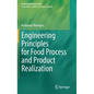 Engineering Principles for Food Process and Product Realization - Hardcover
