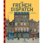 The Wes Anderson Collection: The French Dispatch - Hardcover