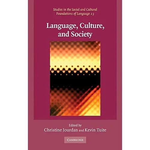 Language, Culture, and Society: Key Topics in Linguistic Anthropology - Hardcover