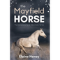 The Mayfield Horse - Book 3 in the Connemara Horse Adventure Series for Kids The Perfect Gift for Children age 8-12 - Paperback