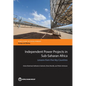 Independent Power Projects in Sub-Saharan Africa: Lessons from Five Key Countries - Paperback