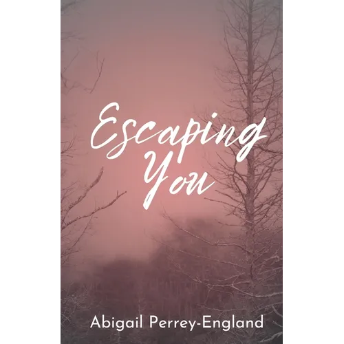 Escaping You - Paperback