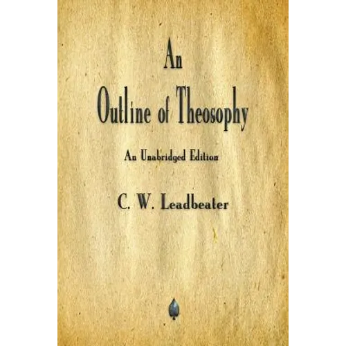 An Outline of Theosophy - Paperback