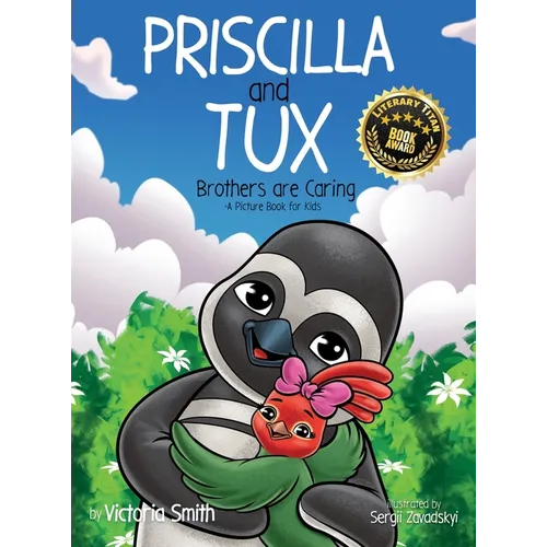 Priscilla and Tux: Brothers are Caring - Hardcover