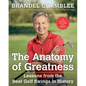 The Anatomy of Greatness: Lessons from the Best Golf Swings in History - Hardcover