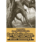 Dark Delta Deep, Blue Goodbye - Hardcover