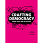 Crafting Democracy: Fiber Arts and Activism - Paperback