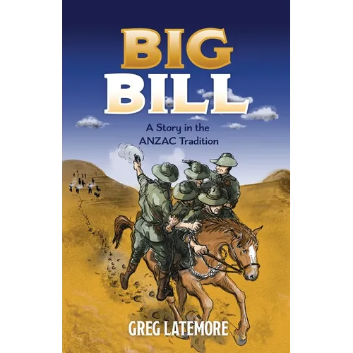 Big Bill: A Story in the ANZAC Tradition - Paperback