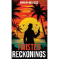 Twisted Reckonings - Hardcover