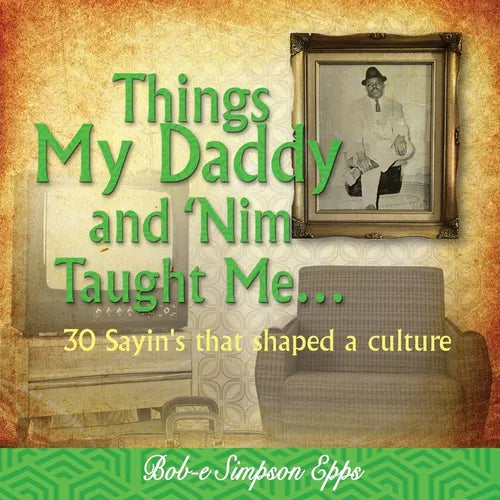 Things My Daddy and Nim Taught Me - Paperback
