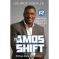 The Amos Shift: 12 MindShifts to Level Up Your Life! - Paperback