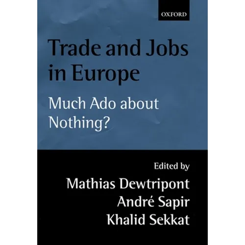 Trade and Jobs in Europe: Much ADO about Nothing? - Hardcover