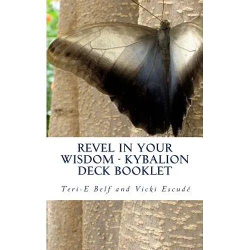 Revel in Your Wisdom - Kybalion Deck Booklet - Paperback