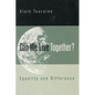 Can We Live Together?: Equality and Difference - Paperback