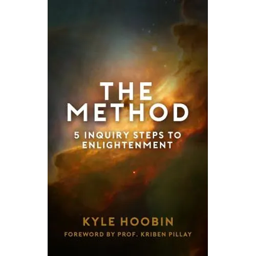 The Method: 5 Inquiry Steps To Enlightenment - Paperback