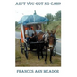 Ain't You Got No Cah? - Hardcover