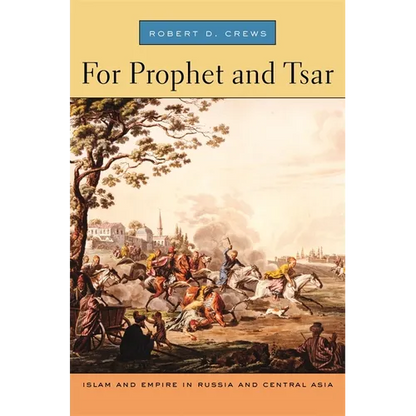 For Prophet and Tsar: Islam and Empire in Russia and Central Asia - Paperback