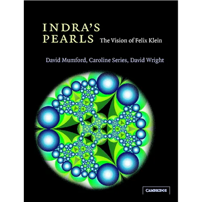 Indra's Pearls: The Vision of Felix Klein - Hardcover