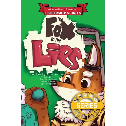The Fox in the Lies: Leadership Lessons from the Fox, Ox, Rabbit and Croc - Hardcover