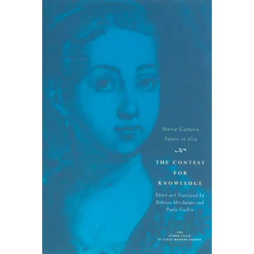 The Contest for Knowledge: Debates over Women's Learning in Eighteenth-Century Italy - Paperback