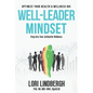 Well-Leader Mindset: Optimize Your Health and Fitness ROI - Hardcover